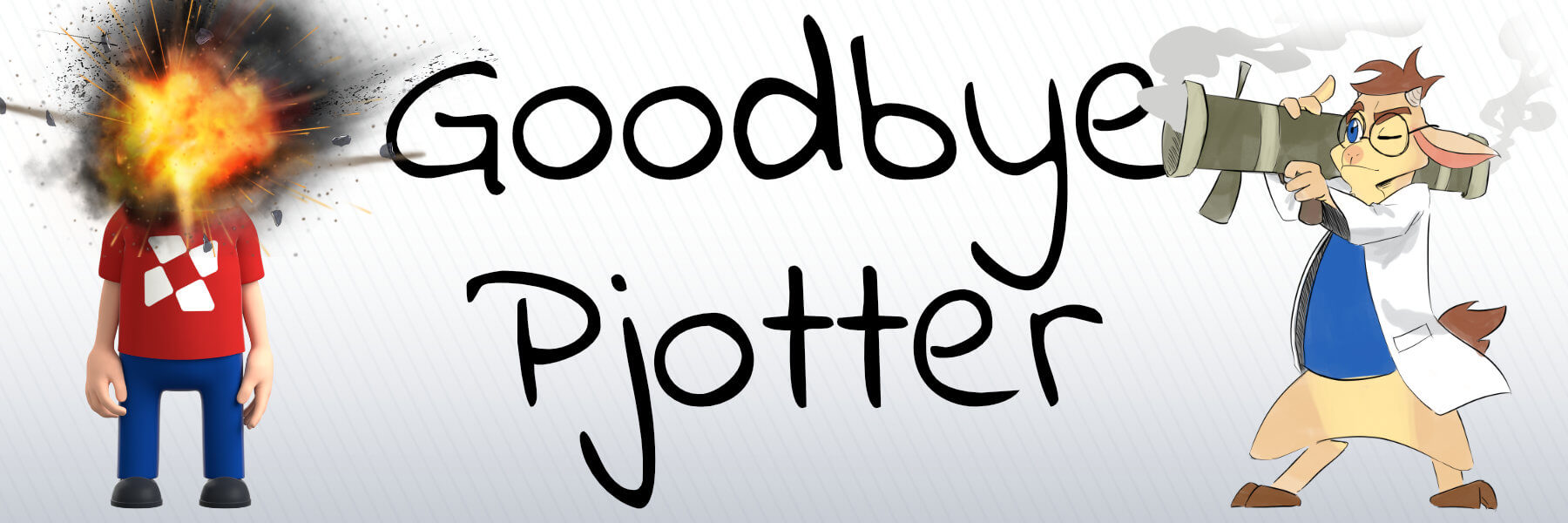 Goodbye Pjotter
